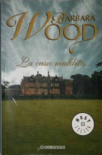 Libro usado en venta: La casa maldita de Barbara Wood; editorial Sudamericana impreso en 2005 realizamos envios a todo el mundo.1