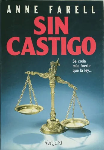 Libro usado en venta: Sin castigo de Anne Farell; editorial Javier Vergara impreso en 1994 realizamos envios a todo el mundo.1