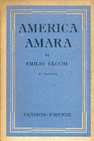 Libro usado en venta: America Amara de Emilio Cecchi; editorial Sansoni - Firenze impreso en 1941 realizamos envios a todo el mundo.1