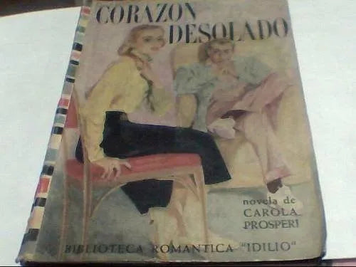 Libro usado en venta: Corazon desolado de Carola Prosperi; editorial Abril impreso en 1957 realizamos envios a todo el mundo.1