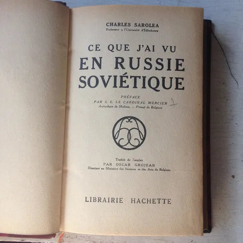 Libro usado en venta: Ce que j'ai vu en Russie Sovietique de Charles Sarolea; editorial Hachette realizamos envios a todo el mundo.1