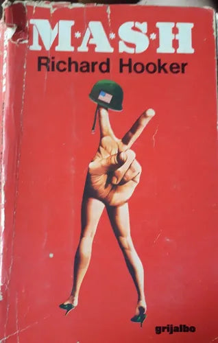 Libro usado en venta: Mash de Richard Hooker; editorial Grijalbo impreso en 1974 realizamos envios a todo el mundo.1