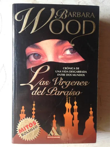 Libro usado en venta: Las virgenes del paraiso de Barbara Wood; editorial Grijalbo impreso en 1993 realizamos envios a todo el mundo.1