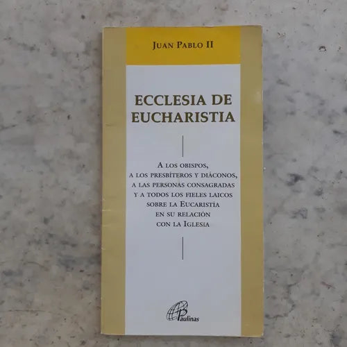 Libro usado en venta: Ecclesia de Eucharistia de Juan Pablo II; editorial Paulinas impreso en 2003 realizamos envios a todo el mundo.1