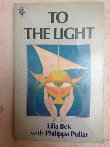 Libro usado en venta: To the light de Lilla Bek - Philippa Pullar; editorial Mandala Books realizamos envios a todo el mundo.1