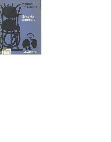 Libro usado en venta: Madrigal en ciudad de Griselda Gambaro; editorial Juan Goyanarte impreso en 1963 realizamos envios a todo el mundo.1