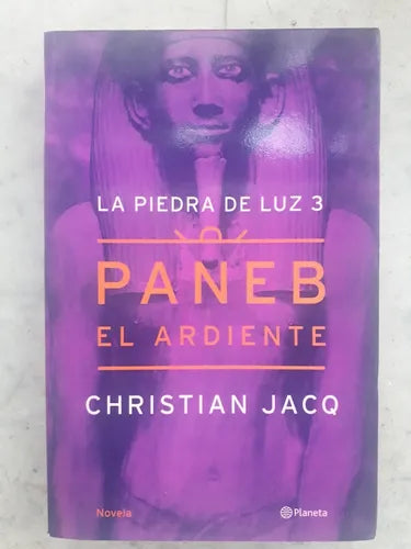 Libro usado en venta: Paneb El Ardiente - La Piedra De Luz 3 de Christian Jacq; editorial Planeta impreso en 2000 realizamos envios a todo el mundo.1