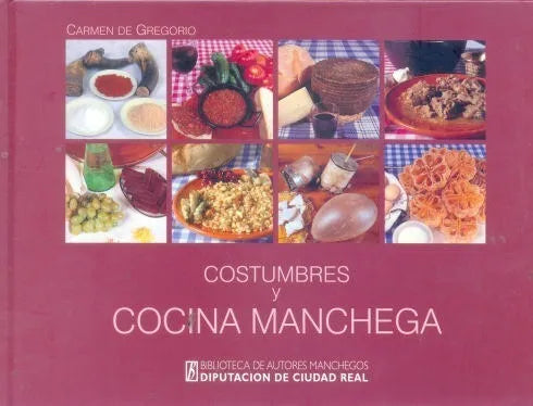 Libro usado en venta: Costumbres y cocina manchega de Carmen de Gregorio Agarria; editorial Biblioteca de Autores Manchegos impreso en 2002.1