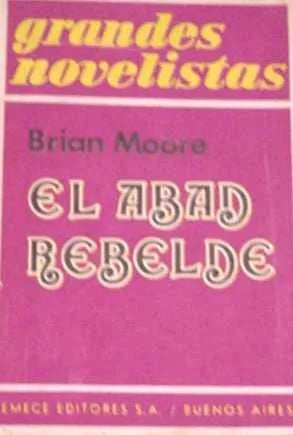 Libro usado en venta: El abad rebelde de Brian Moore; editorial Emece impreso en 1974 realizamos envios a todo el mundo.1