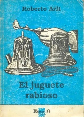 Libro usado en venta: El juguete rabioso de Roberto Arlt; editorial Espacio impreso en 1993 realizamos envios a todo el mundo.1