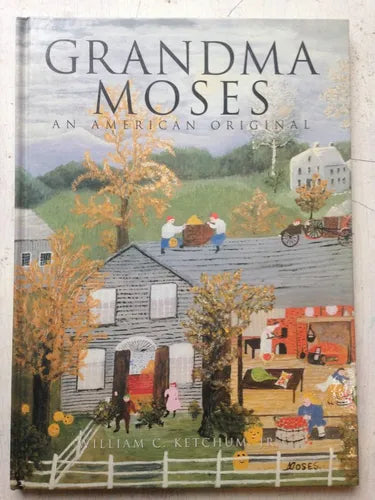 Libro usado en venta: Grandma Moses an American original de William C. Ketchum, Jr.; editorial Todtri impreso en 1982 envios a todo el mundo.1