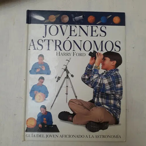 Libro usado en venta: Jovenes astronomos de Harry Ford; editorial Molino impreso en 1998 realizamos envios a todo el mundo.1