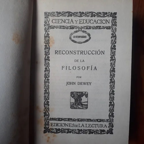 Libro usado en venta: Reconstruccion de la filosofia de John Dewey; editorial Ediciones de La Lectura realizamos envios a todo el mundo.1