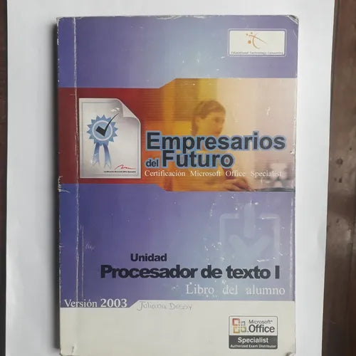 Libro usado en venta: Empresarios del futuro - Procesador de texto 1; editorial Educational Technology Consulting impreso en 2005.1