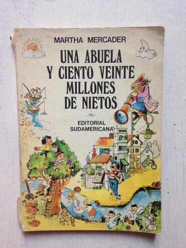 Libro usado en venta: Una abuela y ciento veinte millones de nietos de Martha Mercader; editorial Sudamericana impreso en 1984 envios a todo el mundo.1