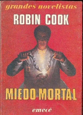 Libro usado en venta: Miedo Mortal de Robin Cook; editorial Emece impreso en 1989 realizamos envios a todo el mundo.1