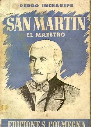 Libro usado en venta: San Martin el maestro de Pedro Inchauspe; editorial Colmegna impreso en 1947 realizamos envios a todo el mundo.1