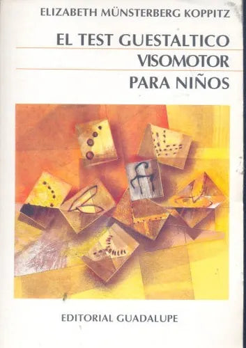 Libro usado en venta: El test guestaltico visomotor para ni?os de Elizabeth Münsterberg Koppitz; editorial Guadalupe 2004.1