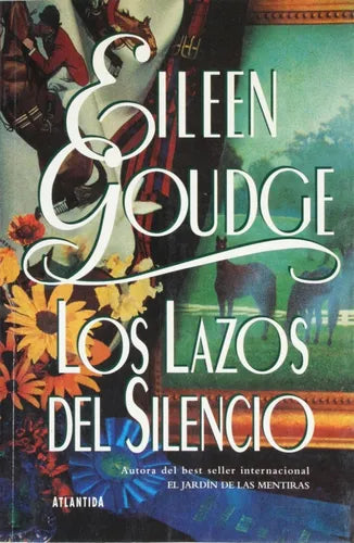 Libro usado en venta: Los lazos del silencio de Eileen Goudge; editorial Atlántida impreso en 1998 realizamos envios a todo el mundo.1