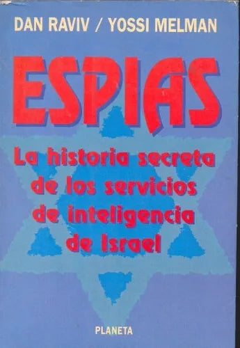 Libro usado en venta: Espias - La historia secreta de los servicios de inteligencia de Dan Raviv - Yossi Melman; editorial Planeta impreso en 1991.1