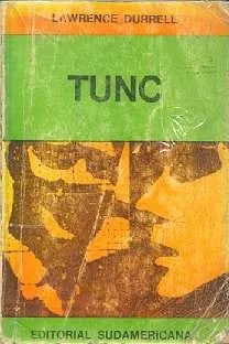 Libro usado en venta: Tunc de Lawrence Durrell; editorial Sudamericana impreso en 1970 realizamos envios a todo el mundo.1