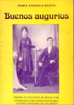 Libro usado en venta: Buenos augurios de Maria Angelica Scotti; editorial Fundacion Konex impreso en 1986 realizamos envios a todo el mundo.1