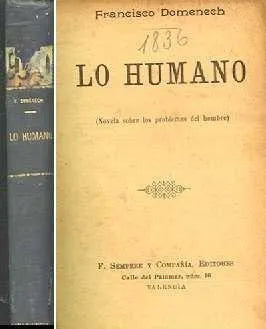 Libro usado en venta: Lo humano de Francisco Domenech; editorial F. Sempere realizamos envios a todo el mundo.1