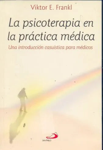 Libro usado en venta: La psicoterapia en la practica medica de Viktor E Frankl; editorial San Pablo impreso en 2007 realizamos envios a todo el mundo.1