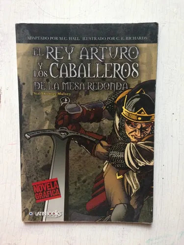Libro usado en venta: El rey Arturo y los Caballeros de la mesa redonda de Thomas Malory; editorial LatinBooks impreso en 2013 envios a todo el mundo.1