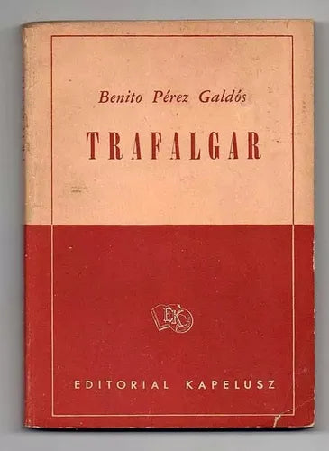 Libro usado en venta: Trafalgar de Benito Perez Galdos; editorial Kapelusz impreso en 1956 realizamos envios a todo el mundo.1