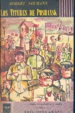 Libro usado en venta: Los titeres de Poshansk de Robert Neumann; editorial Guillermo Kraft impreso en 1955 realizamos envios a todo el mundo.1