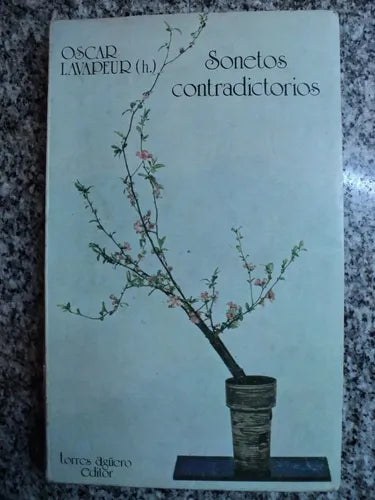 Libro usado en venta: Sonetos contradictorios de Oscar Lavapeur; editorial Torres Agüero impreso en 1981 realizamos envios a todo el mundo.1