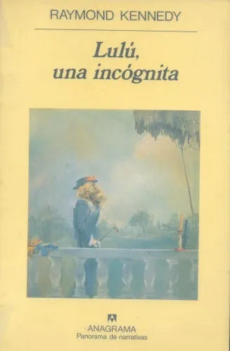 Libro usado en venta: Lulu, una incognita de Raymond Kennedy; editorial Anagrama impreso en 1991 realizamos envios a todo el mundo.1