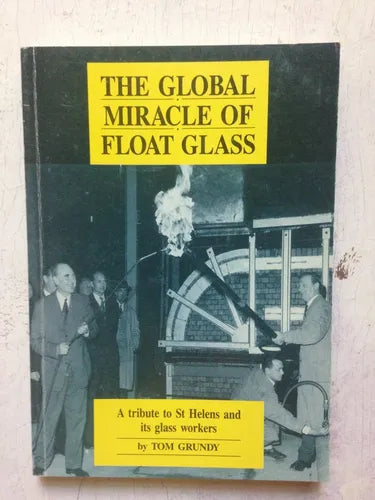 Libro usado en venta: The global miracle of float glass de Tom Grundy; editorial Tom Grundy impreso en 1990 realizamos envios a todo el mundo.1