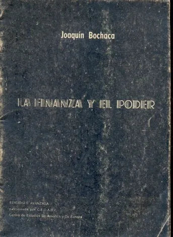 Libro usado en venta: La finanza y el poder de Joaquin Bochaca; editorial Avanzada impreso en 1981 realizamos envios a todo el mundo.1
