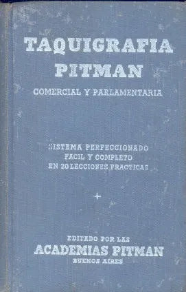Libro usado en venta: Taquigrafia Pitman - Comercial y parlamentaria de Pitman; editorial Pitman impreso en 1946 realizamos envios a todo el mundo.1