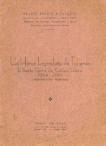 Libro usado en venta: Un heroe legendario de Tucuman de Pedro Tadeo Acevedo; editorial Trigueros & Milanes impreso en 1935 envios a todo el mundo.1