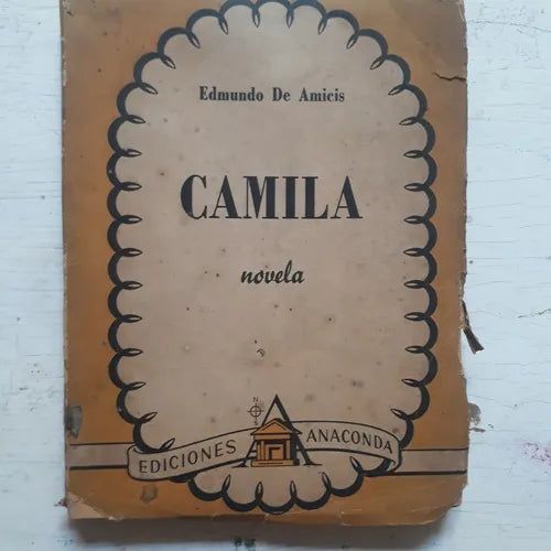 Libro usado en venta: Camila de Edmundo De Amicis; editorial Anaconda impreso en 1943 realizamos envios a todo el mundo.1