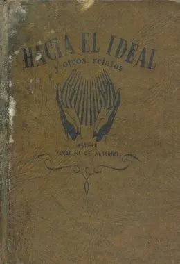 Libro usado en venta: Hacia el ideal y otros relatos de Esther Peverini de Alberro; editorial Sudamericana impreso en 1960 envios a todo el mundo.1