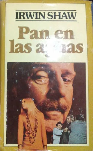 Libro usado en venta: Pan en las aguas de Irwin Shaw; editorial Circulo de Lectores impreso en 1982 realizamos envios a todo el mundo.1
