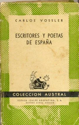 Libro usado en venta: Escritores y poetas de espa?a de Carlos Vossler; editorial Espasa - Calpe impreso en 1947 realizamos envios a todo el mundo.1