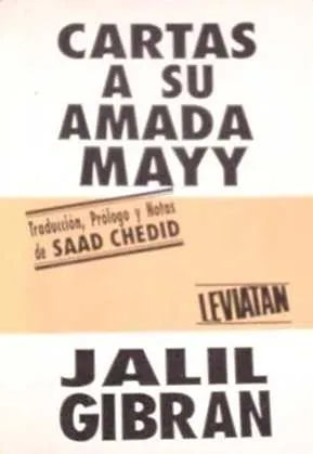 Libro usado en venta: Cartas a su amada Mayy de Khalil Gibran; editorial Leviatan impreso en 1992 realizamos envios a todo el mundo.1