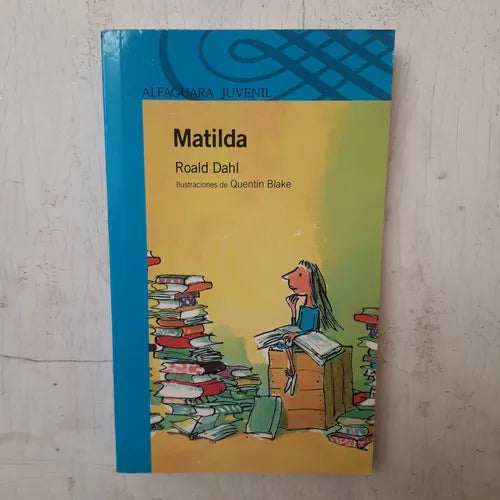 Libro usado en venta: Matilda de Roald Dahl; editorial Alfaguara impreso en 2012 realizamos envios a todo el mundo.1