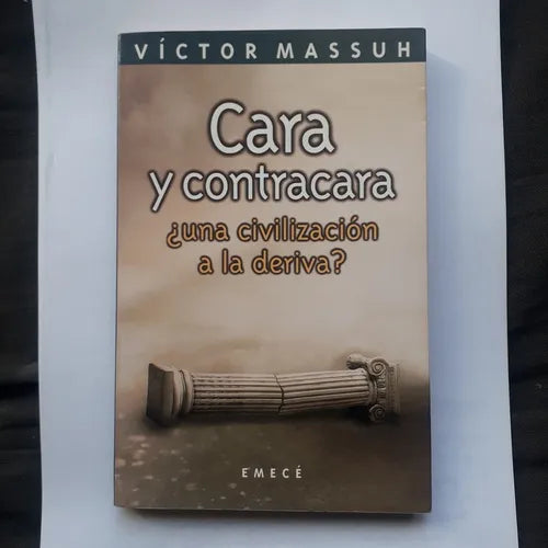 Libro usado en venta: Cara y contracara ?Una civilizacion a la deriva? de Victor Massuh; editorial Emece impreso en 1999 envios a todo el mundo.1