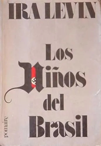 Libro usado en venta: Los ni?os del Brasil de Ira Levin; editorial Pomaire impreso en 1976 realizamos envios a todo el mundo.1