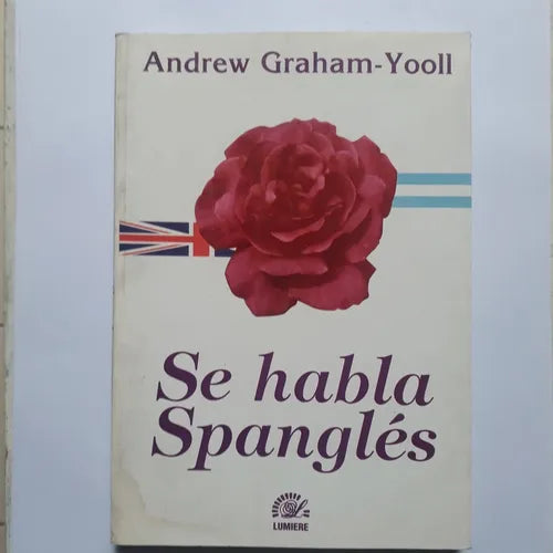 Libro usado en venta: Se habla Spangles de Andrew Graham-Yooll; editorial Lumiere impreso en 1998 realizamos envios a todo el mundo.1