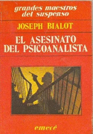 Libro usado en venta: El asesinato del psicoanalista de Joseph Bialot; editorial Emece impreso en 1986 realizamos envios a todo el mundo.1