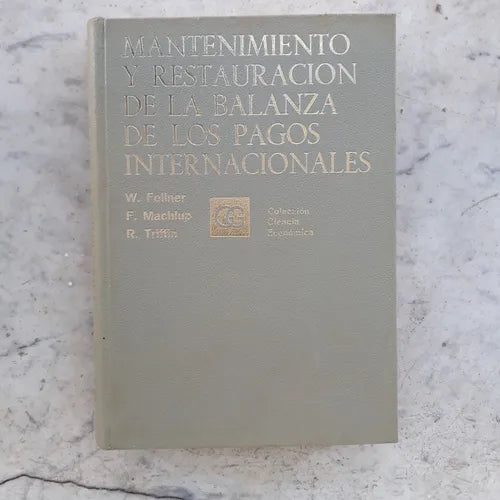 Libro usado en venta: Mantenimiento y restauracion de la balanza de los pagos internacionales de Fellner - Machlup - Triffin; Gustavo Gili 19691.1