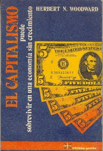Libro usado en venta: El capitalismo de Herbert N. Woodward; editorial Gernika impreso en 1978 realizamos envios a todo el mundo.1