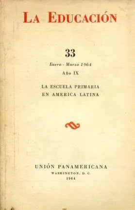 Libro usado en venta: La Educaci?n: La escuela primaria en America Latina; editorial Union Panamericana impreso en 1964 envios a todo el mundo.1